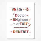 Dental Art Dentist Print With Quote Doctor Engineer Artist Dentist Dental Care Poster Dentist Clinic Wall Decor Print
